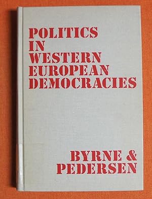 Imagen del vendedor de Politics in Western European Democracies: Patterns and Problems a la venta por GuthrieBooks