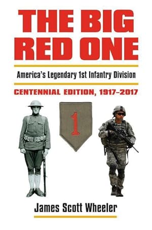 Bild des Verkufers fr The Big Red One: America\ s Legendary 1st Infantry Divisioncentennial Edition, 1917-2017 zum Verkauf von moluna