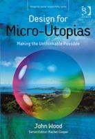 Immagine del venditore per Wood, J: Design for Micro-Utopias venduto da moluna
