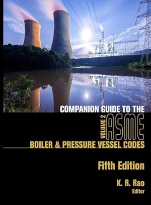 Bild des Verkufers fr Companion Guide to the ASME Boiler & Pressure Vessel Codes, Fifth Edition, Volume 2: Criteria and Commentary on Select Aspects of the Boiler & Pressur zum Verkauf von moluna