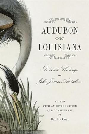 Imagen del vendedor de Audubon on Louisiana: Selected Writings of John James Audubon a la venta por moluna
