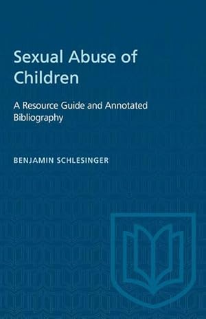Bild des Verkufers fr Sexual Abuse of Children: A Resource Guide and Annotated Bibliography zum Verkauf von moluna