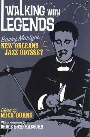 Bild des Verkufers fr Walking with Legends: Barry Martyn\ s New Orleans Jazz Odyssey zum Verkauf von moluna