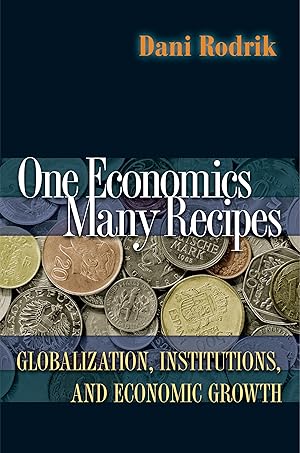 Bild des Verkufers fr One Economics, Many Recipes: Globalization, Institutions, and Economic Growth zum Verkauf von moluna