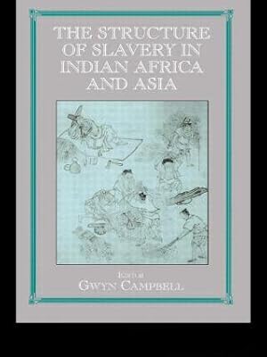 Immagine del venditore per Campbell, G: Structure of Slavery in Indian Ocean Africa and venduto da moluna