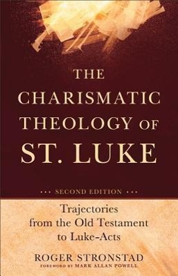 Bild des Verkufers fr The Charismatic Theology of St. Luke: Trajectories from the Old Testament to Luke-Acts zum Verkauf von moluna