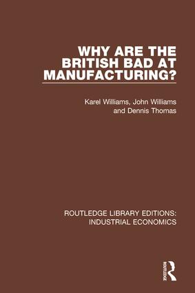 Seller image for Why are the British Bad at Manufacturing? for sale by moluna