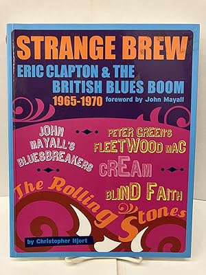 Strange Brew: Eric Clapton and the British Blues Boom