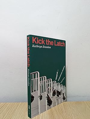 Seller image for Kick the Latch (First Edition) for sale by Fialta Books