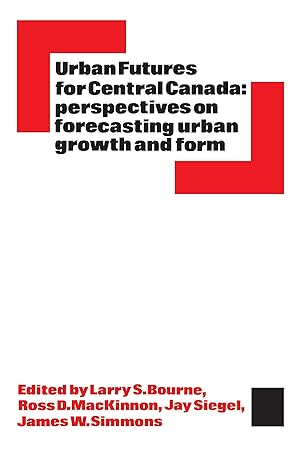 Imagen del vendedor de Urban Futures for Central Canada: Perspectives on Forecasting Urban Growth and Form a la venta por moluna