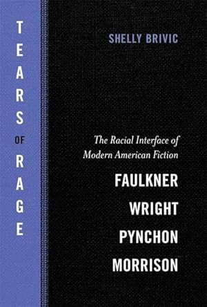 Bild des Verkufers fr Tears of Rage: The Racial Interface of Modern American Fiction-Faulkner, Wright, Pynchon, Morrison zum Verkauf von moluna