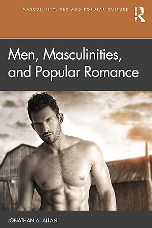 Image du vendeur pour Allan, J: Men, Masculinities, and Popular Romance mis en vente par moluna