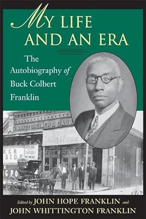 Seller image for My Life and an Era: The Autobiography of Buck Colbert Franklin for sale by moluna