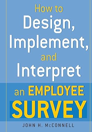 Imagen del vendedor de How to Design, Implement, and Interpret and Employee Survey a la venta por moluna