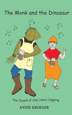 Immagine del venditore per The Monk and the Dinosaur: The Sound of One Hand Clapping venduto da moluna