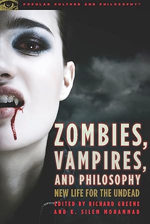 Seller image for Zombies, Vampires, and Philosophy: New Life for the Undead for sale by moluna