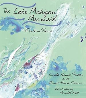 Bild des Verkufers fr The Lake Michigan Mermaid: A Tale in Poems zum Verkauf von moluna