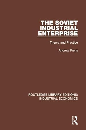Seller image for Freris, A: The Soviet Industrial Enterprise for sale by moluna