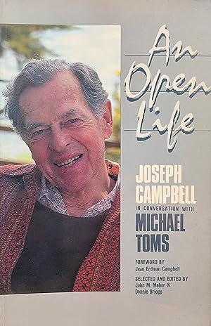 Image du vendeur pour An open life: Joseph Campbell in conversation with Michael Toms mis en vente par thebooksthebooksthebooks
