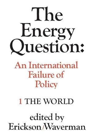Imagen del vendedor de The Energy Question Volume One: The World: An International Failure of Policy a la venta por moluna