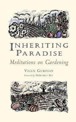 Bild des Verkufers fr Inheriting Paradise: Meditations on Gardening zum Verkauf von moluna