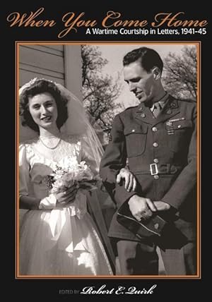 Bild des Verkufers fr When You Come Home: A Wartime Courtship in Letters, 1941-45 zum Verkauf von moluna