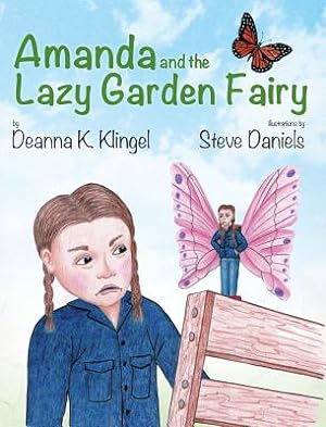 Bild des Verkufers fr Amanda and the Lazy Garden Fairy (Hardback or Cased Book) zum Verkauf von BargainBookStores