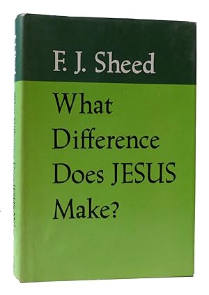 Immagine del venditore per WHAT DIFFERENCE DOES JESUS MAKE venduto da Rare Book Cellar