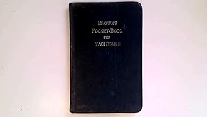 Seller image for Brown's Pocket-Book For Yachtsmen for sale by Goldstone Rare Books