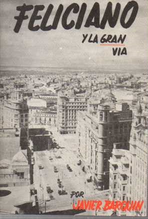 Seller image for FELICIANO Y LA GRAN VIA. for sale by Books Never Die