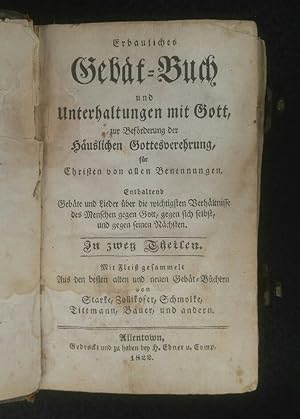 Erbauliches Gebät-Buch und Unterhaltungen mit Gott zur Beförderung der häuslichen Gottesverehrung...