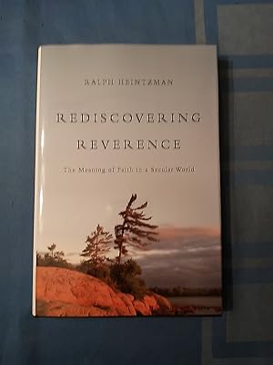 Image du vendeur pour Rediscovering Reverence : The Meaning of Faith in a Secular World. mis en vente par Antiquariat BehnkeBuch