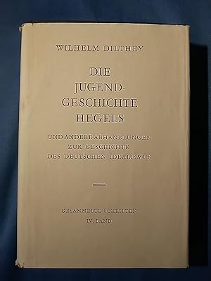 Dilthey, Wilhelm: Und andere Abhandlungen zur Geschichte des dt. Idealismus. Wilhelm Dilthey Gesa...