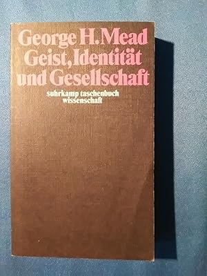 Bild des Verkufers fr Geist, Identitt und Gesellschaft aus der Sicht des Sozialbehaviorismus. Mit e. Einl. hrsg. von Charles W. Morris. [Aus d. Amerikan. von Ulf Pacher] / Suhrkamp-Taschenbuch Wissenschaft ; 28 zum Verkauf von Antiquariat BehnkeBuch