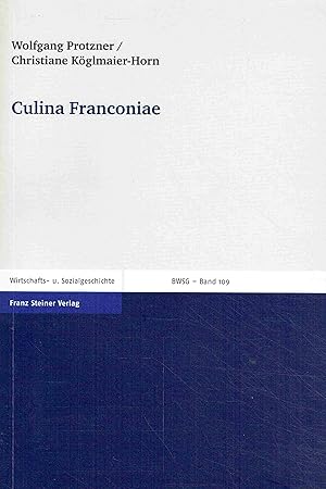 Culina Franconiae (Beiträge zur Wirtschafts- und Sozialgeschichte).