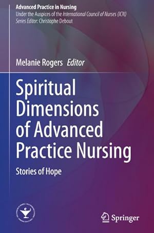 Seller image for Spiritual Dimensions of Advanced Practice Nursing for sale by BuchWeltWeit Ludwig Meier e.K.