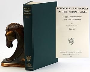 Seller image for SCHOLARLY PRIVILEGES IN THE MIDDLE AGES: The Rights, Privileges, and Immunities, of Scholars and Universities at Bologna, Padua, Paris, and Oxford [Mediaeval Publications of America. Publication No. 72] for sale by Arches Bookhouse