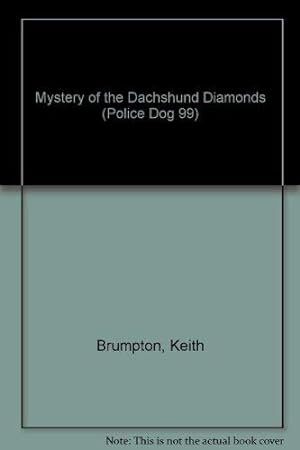 Bild des Verkufers fr Mystery of the Dachshund Diamonds (Police Dog 99 S.) zum Verkauf von WeBuyBooks