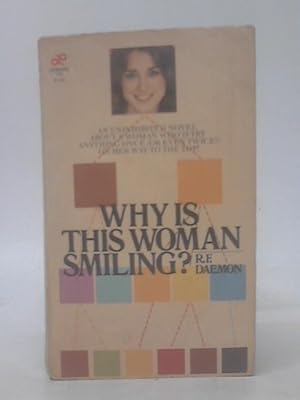 Bild des Verkufers fr Why Is This Woman Smiling ? zum Verkauf von World of Rare Books