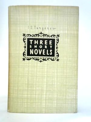 Seller image for Three Short Novels: Asya, First Love, Spring Torrents for sale by World of Rare Books
