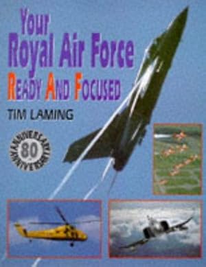 Seller image for Your Royal Air Force: Ready and Focused for sale by WeBuyBooks