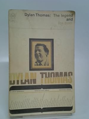 Imagen del vendedor de Dylan Thomas: The Legend and the Poet. A Collection of Biographical and Critical Essays. a la venta por World of Rare Books