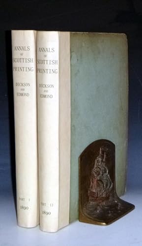 Annals of Scottish Printing from the Introduction of the Art in 1507 to the Beginning of the Seve...