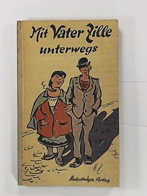 Seller image for Mit Vater Zille unterwegs for sale by Leserstrahl  (Preise inkl. MwSt.)