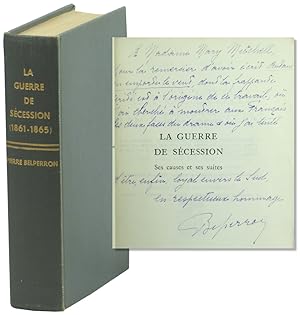 La Guerre De Secession (1861-1865) Ses causes et ses suites Signed, inscribed by the author in Fr...