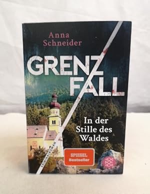 Grenzfall. In der Stille des Waldes. Kriminalroman.