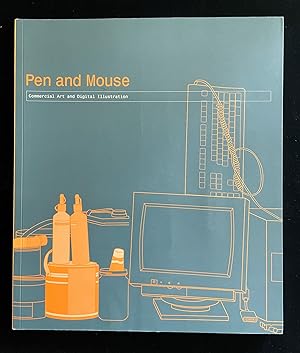 Seller image for Pen and Mouse: Commercial Art and Digital Illustration for sale by Johnnycake Books ABAA, ILAB