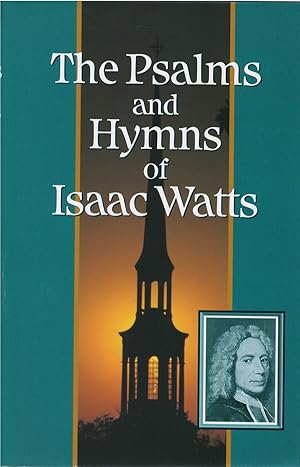 Seller image for The Psalms and Hymns of Isaac Watts for sale by The Haunted Bookshop, LLC