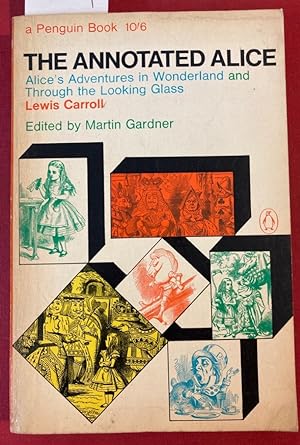 Bild des Verkufers fr The Annotated Alice. Alice's Adventures in Wonderland and Through the Looking Glass. Illustrated by John Tenniel, With Introduction and Notes by Martin Gardner. zum Verkauf von Plurabelle Books Ltd