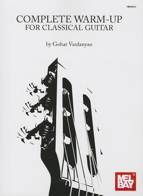 Bild des Verkufers fr Complete Warm-Up for Classical Guitar (Paperback or Softback) zum Verkauf von BargainBookStores
